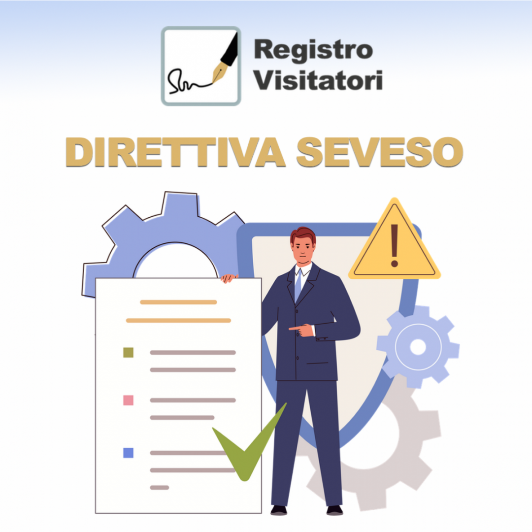 Direttiva Seveso Libemax Registro Visitatori sttrumento efficace per sicurezza